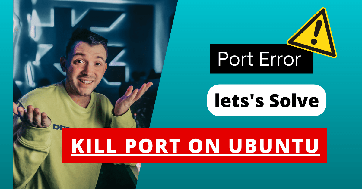 Read more about the article Ending a Task Running on a Specific Port in Ubuntu
