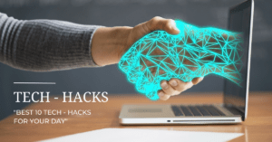Read more about the article 10 Mind-Blowing Technology Hacks That Will Upgrade Your Daily Life!