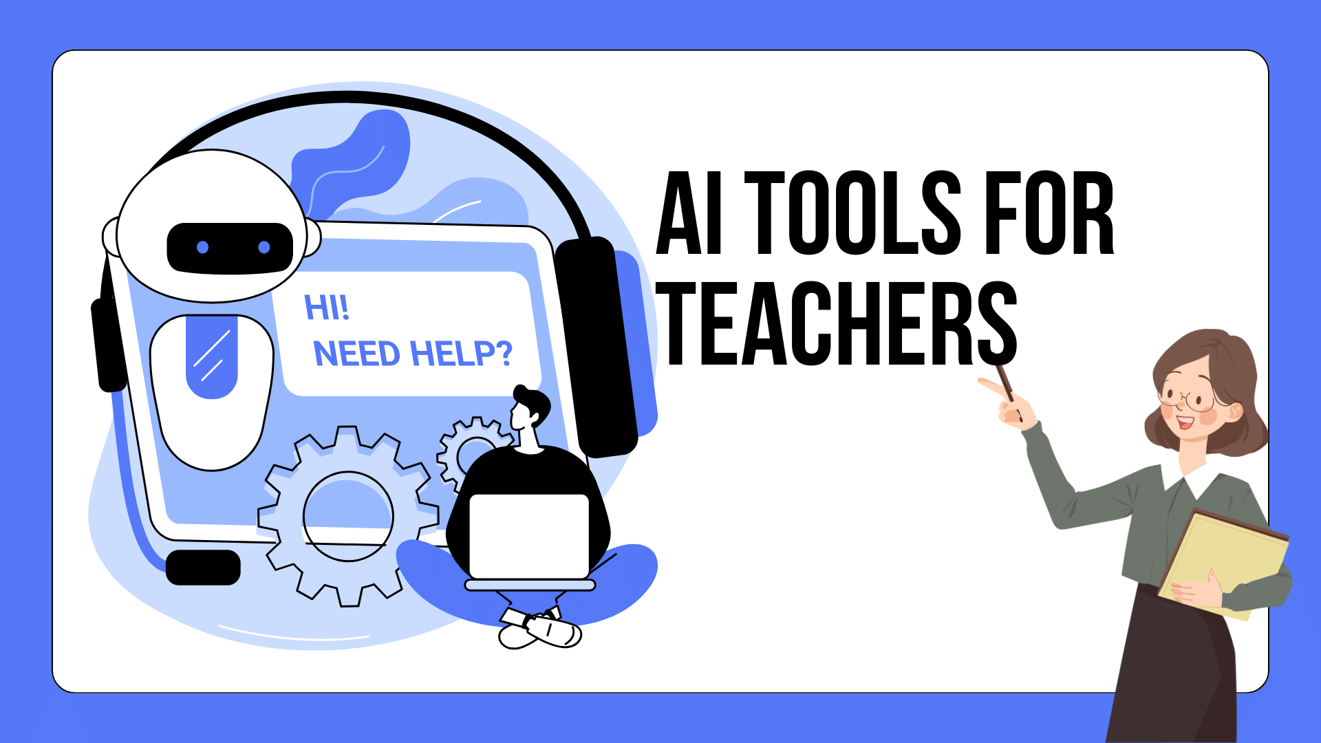 Read more about the article AI Tools for Teachers: Transforming Education with Smart Solutions