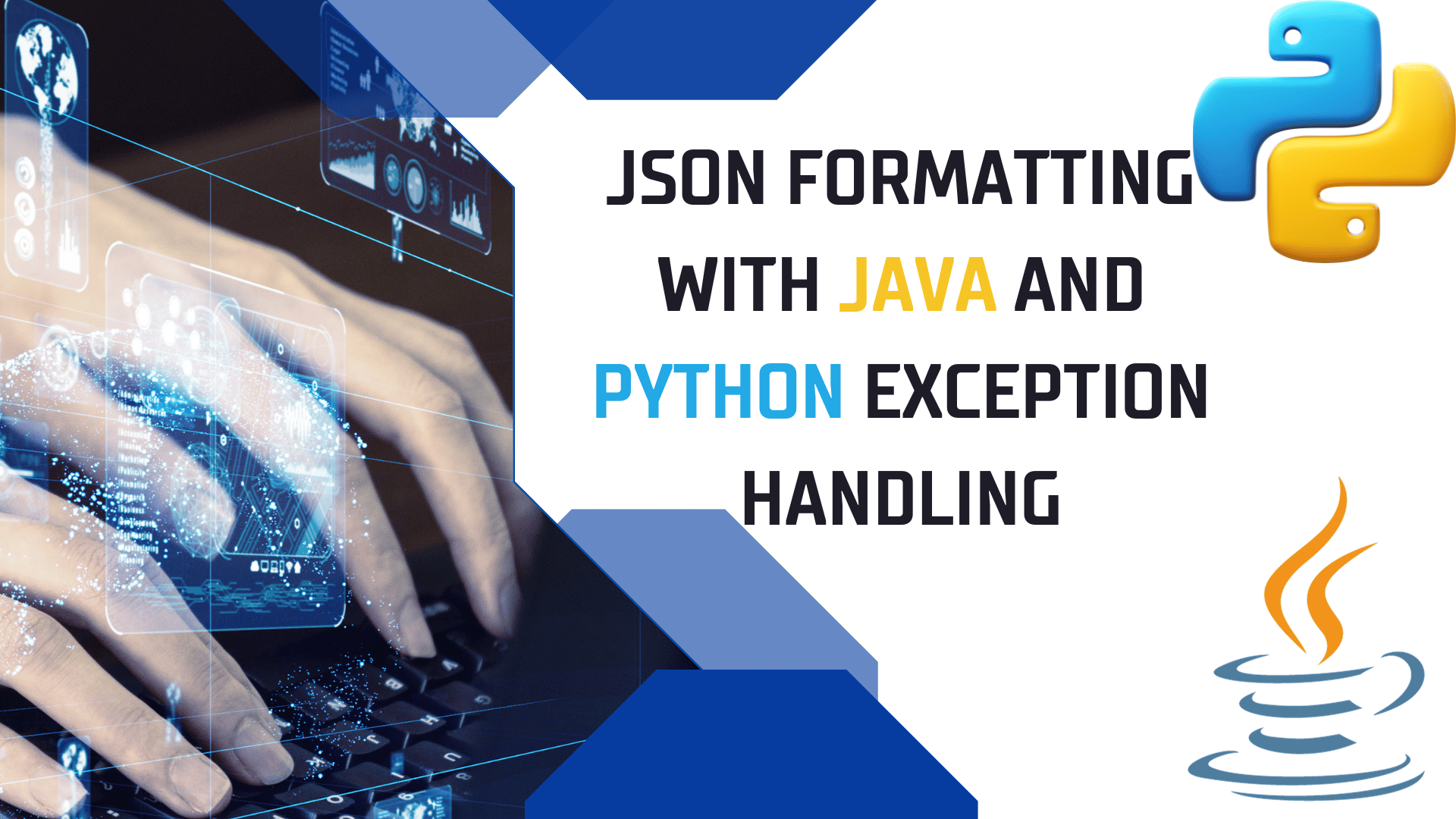 Read more about the article JSON Formatting: Exception Handling in Java & Python